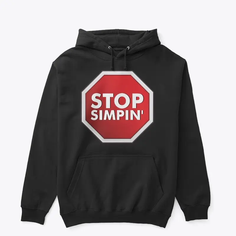 Stop Simpin' Red Stop Sign