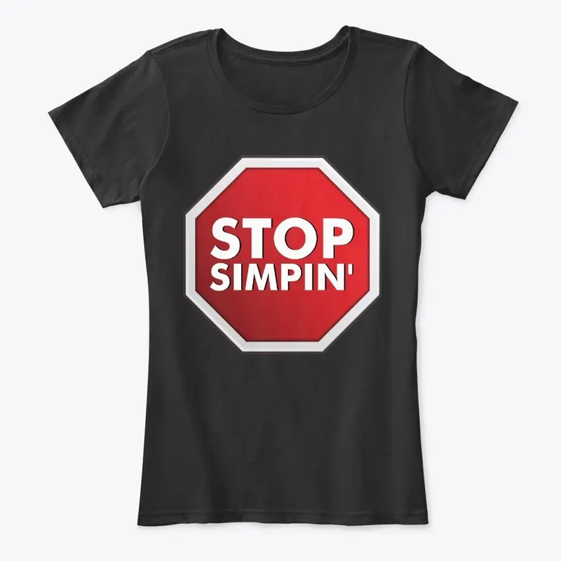 Stop Simpin' Red Stop Sign